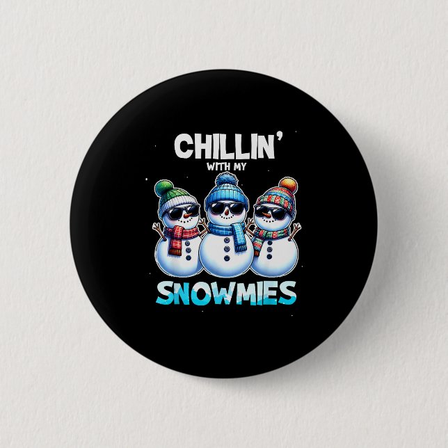 Chapa Redonda De 5 Cm Funny Chillin With My Snowmies Christmas Snowman K (Anverso)