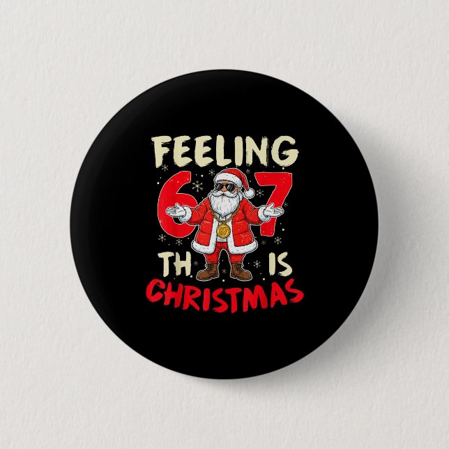Chapa Redonda De 5 Cm Funny Christmas Feeling 6 7 This Christmas Meme Sa (Anverso)
