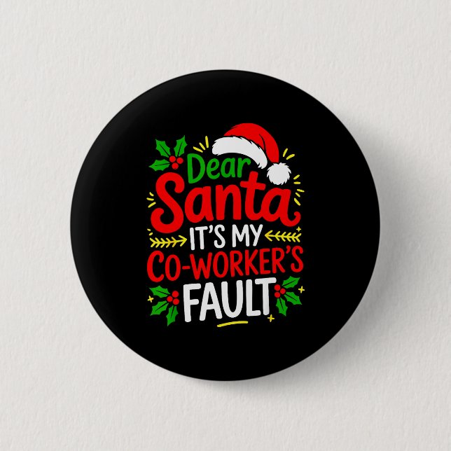 Chapa Redonda De 5 Cm Funny Christmas Office Dear Santa It's My Coworker (Anverso)