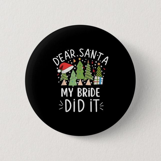 Chapa Redonda De 5 Cm Funny Christmas Quote Sayings Dear Santa My Bride  (Anverso)