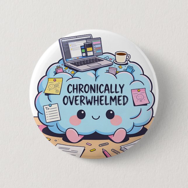 Chapa Redonda De 5 Cm Funny Chronically Overwhelmed Kawaii Brain (Anverso)