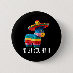 Chapa Redonda De 5 Cm Funny Cinco De Mayo Funny Pinata Sombrero Hombres 