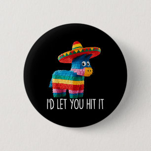 Chapa Redonda De 5 Cm Funny Cinco De Mayo Funny Pinata Sombrero Hombres
