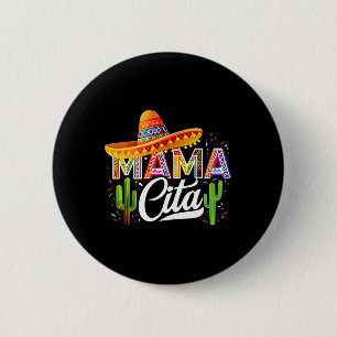 Chapa Redonda De 5 Cm Funny Cinco De Mayo Mamacita Mexicana Mamá Para Ma