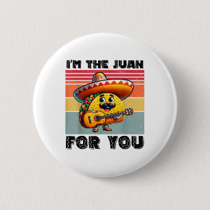 Chapa Redonda De 5 Cm Funny Cinco De Mayo Vintage Mexicano Im Juan Fo