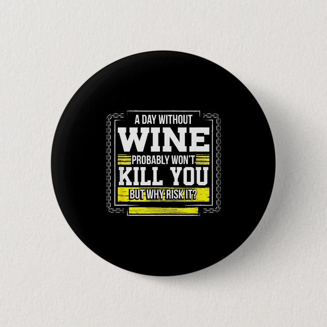 Chapa Redonda De 5 Cm Funny Coffee Gift - Day Without Coffee Wine Kill Y (Anverso)