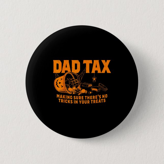 Chapa Redonda De 5 Cm Funny Dad Tax Halloween  (Anverso)