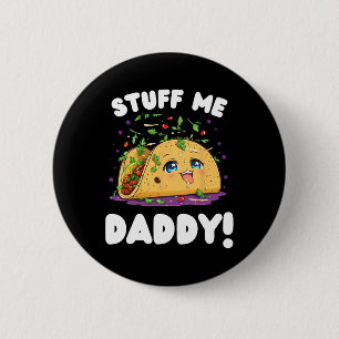 Chapa Redonda De 5 Cm Funny Dirty Stuty Me Daddy Naughty Taco Y Pun Fo