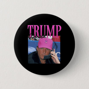 Chapa Redonda De 5 Cm Funny Donald Trump me extrañó aún Y 2k Vintage Tru