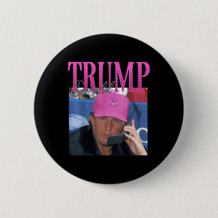 Chapa Redonda De 5 Cm Funny Donald Trump me extrañó aún y ya veintage añ