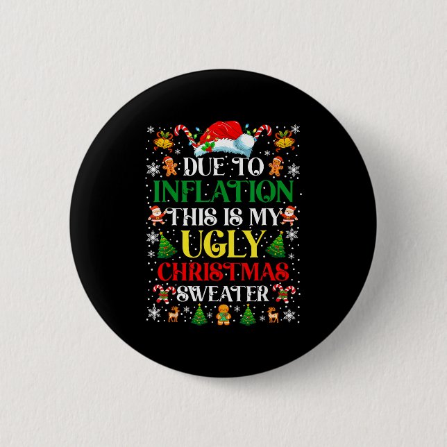 Chapa Redonda De 5 Cm Funny Due To Inflation Ugly Christmas Sweaters For (Anverso)