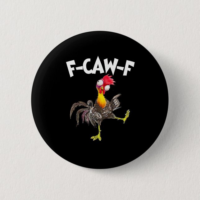 Chapa Redonda De 5 Cm Funny F-Caw-F Chicken FCAWF Chicken (Anverso)