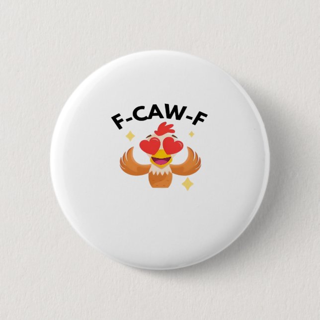 Chapa Redonda De 5 Cm Funny F-Caw-F Classic (Anverso)