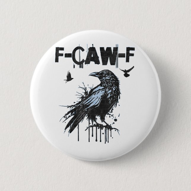 Chapa Redonda De 5 Cm Funny F-Caw-F Crow Grunge Humor Graphic (Anverso)