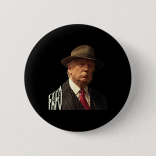 Chapa Redonda De 5 Cm Funny Fafo Trump Photo _1
