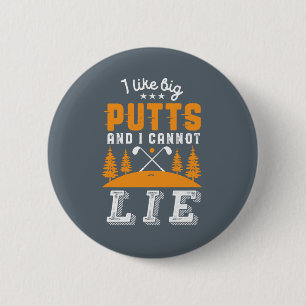 Chapa Redonda De 5 Cm Funny Golf Player Me Gusta Big Putts Golfing Pun