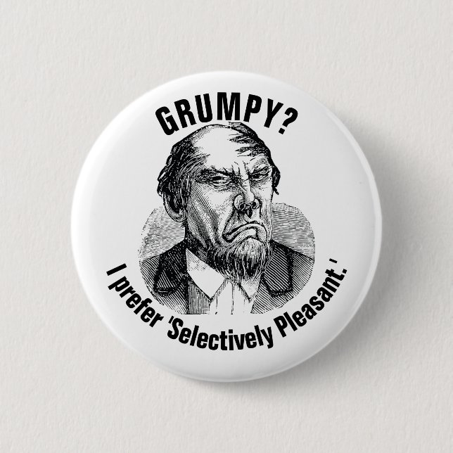 Chapa Redonda De 5 Cm Funny Grumpy Quote – Selectively Pleasant (Anverso)