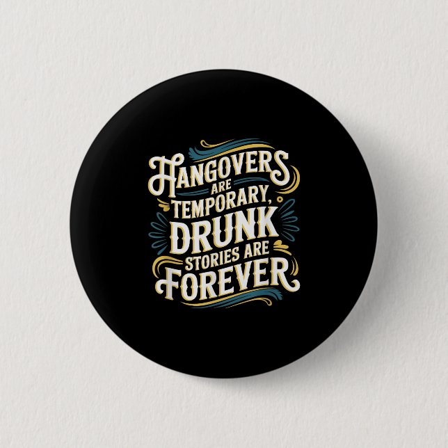 Chapa Redonda De 5 Cm Funny Hangovers Are Temrary Drinking Humor  (Anverso)