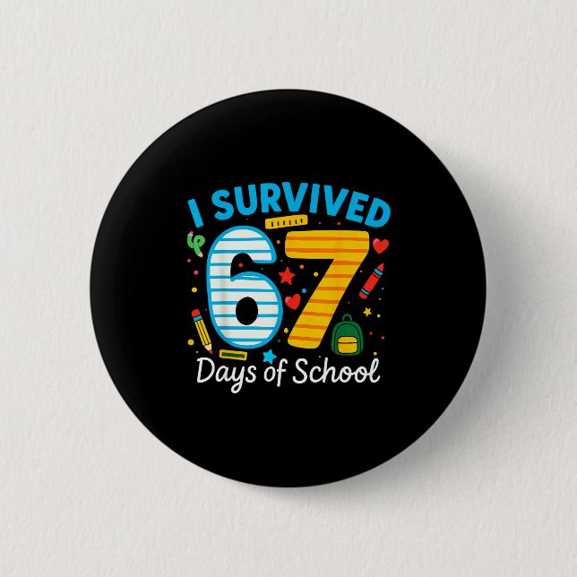 Chapa Redonda De 5 Cm Funny I Survived 67 Days Of School Teacher Student (Anverso)
