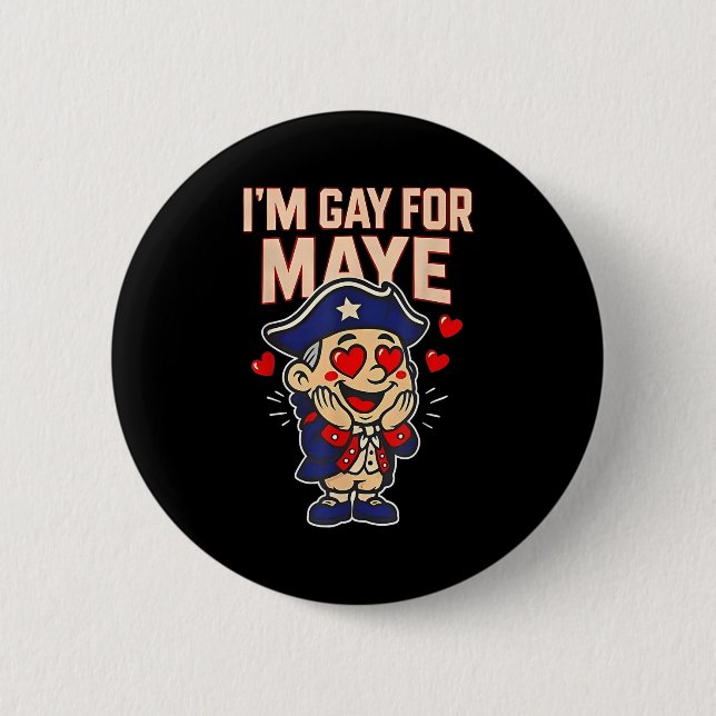 Chapa Redonda De 5 Cm Funny I'm Gay For Maye  (Anverso)