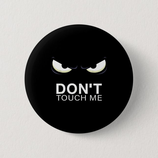 Chapa Redonda De 5 Cm Funny Introvert Saying Evil Eye - Don't Touch Me B (Anverso)
