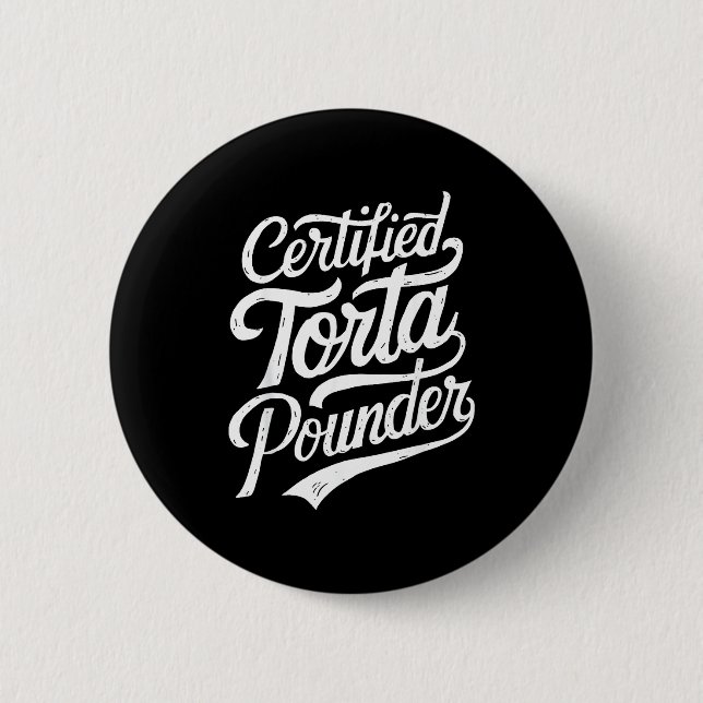 Chapa Redonda De 5 Cm Funny Latino Certified Torta Under Mexican Sarcast (Anverso)