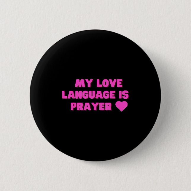 Chapa Redonda De 5 Cm Funny My Love Language Is Prayer Jesus Christian  (Anverso)