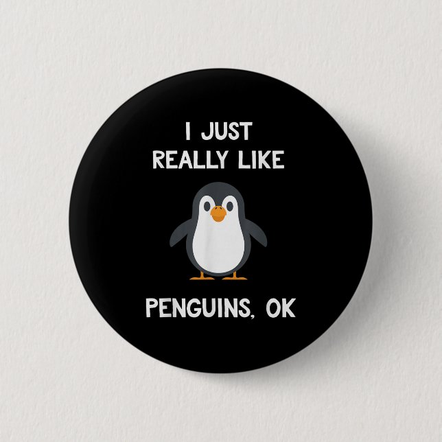 Chapa Redonda De 5 Cm Funny Penguin Quote I Just Really Like Penguins Ok (Anverso)