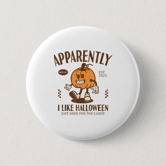 Chapa Redonda De 5 Cm Funny Pumpkin Apparently, I Like Halloween  (Anverso)
