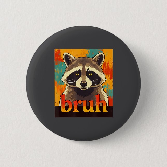 Chapa Redonda De 5 Cm Funny Raccoon Bruh Meme Teens Boys Girls Men Graph (Anverso)