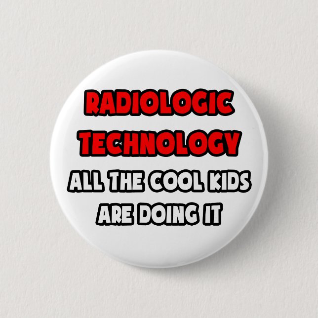 Chapa Redonda De 5 Cm Funny Radiologist Technologist Camisetas (Anverso)