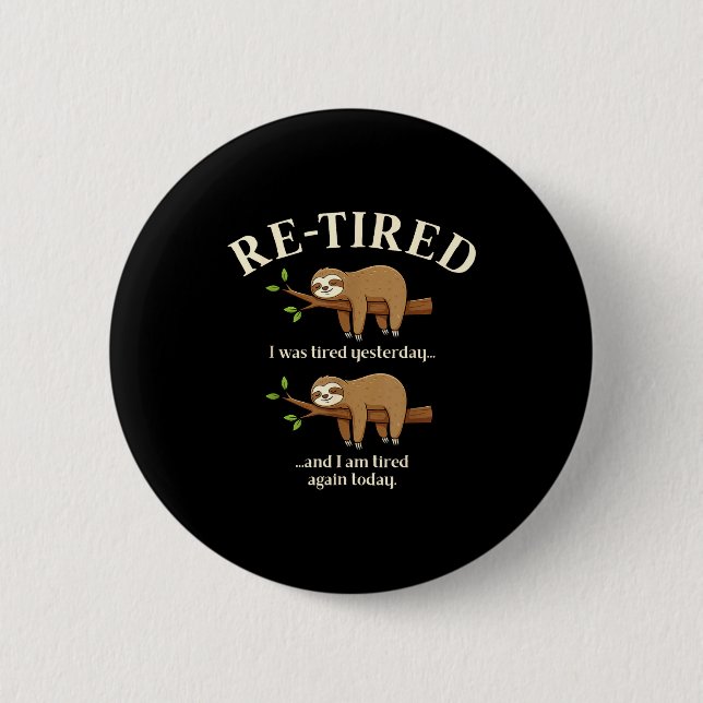 Chapa Redonda De 5 Cm Funny Re-tired Definition Sloth  (Anverso)