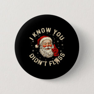 Chapa Redonda De 5 Cm Funny Santa I sé que no fallaste Dentist Dental