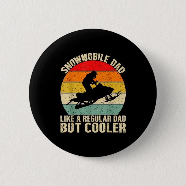 Chapa Redonda De 5 Cm Funny Snowmobile Dad Like A Regular But Cooler Win (Anverso)