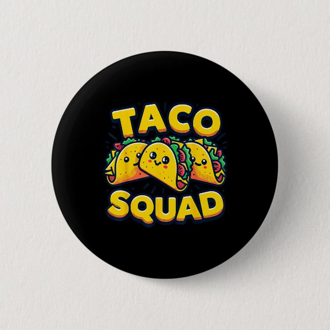 Chapa Redonda De 5 Cm Funny Taco Squad cuece comida mexicana (Anverso)