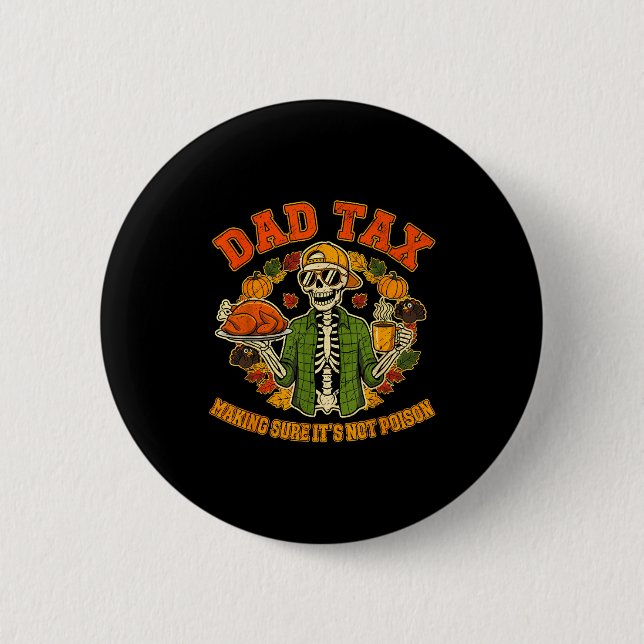 Chapa Redonda De 5 Cm Funny Thanksgiving Dad Tax Skeleton Turkey Day Foo (Anverso)