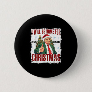 Chapa Redonda De 5 Cm Funny Trump daddys Navidades de casa de nuevo 2024