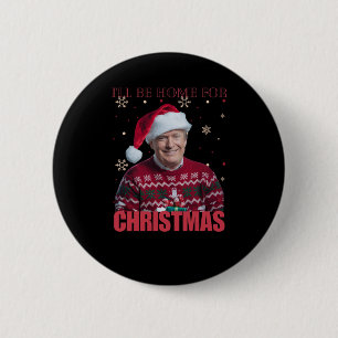 Chapa Redonda De 5 Cm Funny Trump Estaré en casa para Navidades 2025 Hol