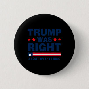 Chapa Redonda De 5 Cm Funny Trump, partidario de Donald Trump, tuvo razó
