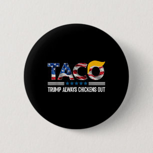 Chapa Redonda De 5 Cm Funny Trump Taco Trump siempre expulsa a _6