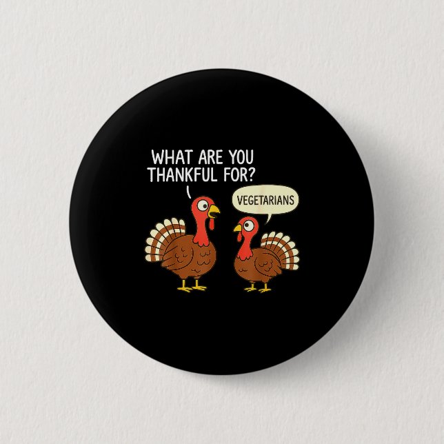 Chapa Redonda De 5 Cm Funny Turkey Thanksgiving Thankful For Vegetarians (Anverso)