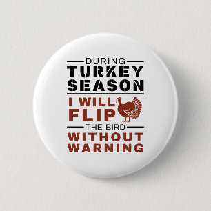 Chapa Redonda De 5 Cm Funny Turquía Hunter Season Flip Bird
