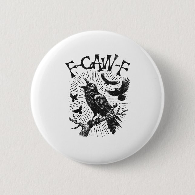 Chapa Redonda De 5 Cm Funny Vintage Crow F-Caw-F (Anverso)