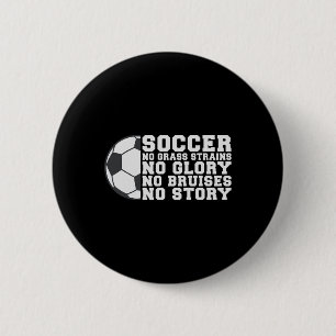 Chapa Redonda De 5 Cm Fútbol Sin Esfuerzo Sin Gloria Sin Moretones Sin H
