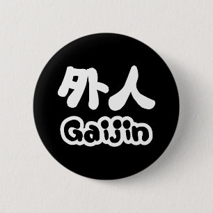 Chapa Redonda De 5 Cm Gaijin 外人   Kanji Nihongo Idioma Japonés