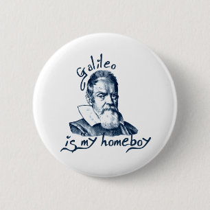 Chapa Redonda De 5 Cm Galileo es mi Homeboy