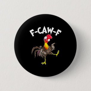 Chapa Redonda De 5 Cm Gallero divertido gallo F-caw-f susurrador de poll