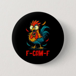 Chapa Redonda De 5 Cm Gallo divertido meme humor de pollo broma F-caw-f