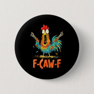Chapa Redonda De 5 Cm Gallo F-caw-f divertido pájaro Fcaw-f Gallina Susu