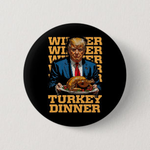 Chapa Redonda De 5 Cm Ganador de la cena en Turquía Divertido Trump Than